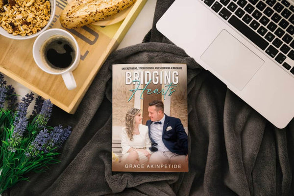 Bridging Hearts: Understanding, Strengthening, and Sustaining a Marriage (ebook/ pdf instant download)