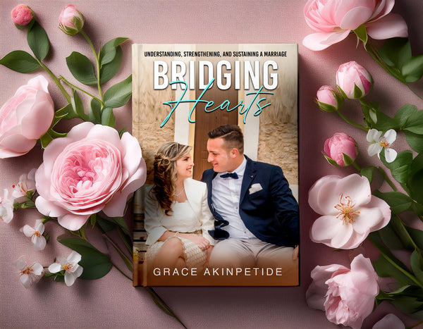 Bridging Hearts: Understanding, Strengthening, and Sustaining a Marriage